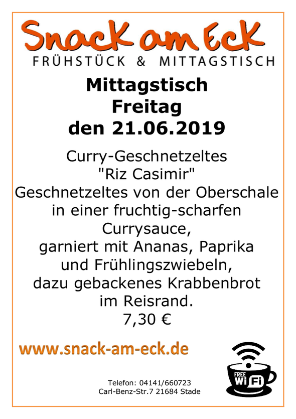 Mittagstisch am Freitag den 21.06.2019: Curry-Geschnetzeltes  "Riz Casimir" Geschnetzeltes von der Oberschale in einer fruchtig-scharfen Currysauce, garniert mit Ananas, Paprika und Frühlingszwiebeln, dazu gebackenes Krabbenbrot im Reisrand. 7,30 € 