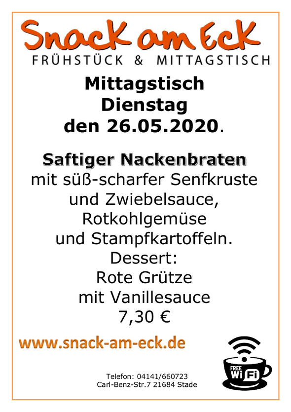 Mittagstisch am Dienstag den 26.05.2020: Saftiger Nackenbraten mit süß-scharfer Senfkruste und Zwiebelsauce, Rotkohlgemüse und Stampfkartoffeln. Dessert: Rote Grütze mit Vanillesauce 7,30 € 