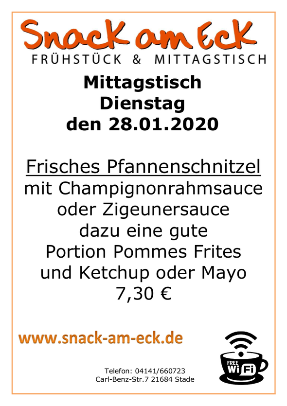 Mittagstisch am Dienstag den 28.01.2020: Frisches Pfannenschnitzel mit Champignonrahmsauce oder Zigeunersauce dazu eine gute Portion Pommes Frites und Ketchup oder Mayo 7,30 €