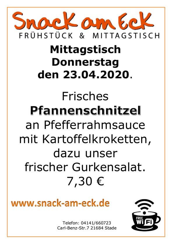 Mittagstisch am Donnerstag den 23.04.2020: Frisches Pfannenschnitzel an Pfefferrahmsauce mit Kartoffelkroketten, dazu unser frischer Gurkensalat. 7,30 €