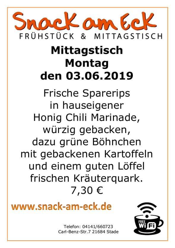 Mittagstisch am Montag den 03.05.2019: Frische Sparerips in hauseigener Honig Chili Marinade, würzig gebacken, dazu grüne Böhnchen mit gebackenen Kartoffeln mit einem guten Löffel frischen Kräuterquark. 7,30 €