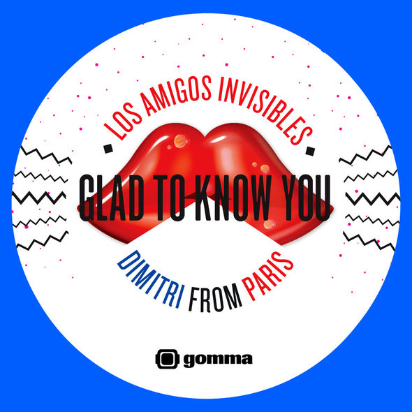 Los AmigosInvisibles & Dimitri From Paris | Glad To Know You