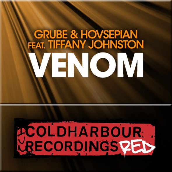 Grube & Hovsepian Feat. Tiffany Johnston – Venom (Cold Harbour Recordings)