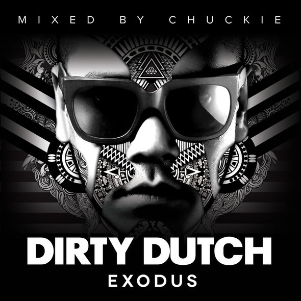 DJ Chuckie | Dirty Dutch | Exodus
