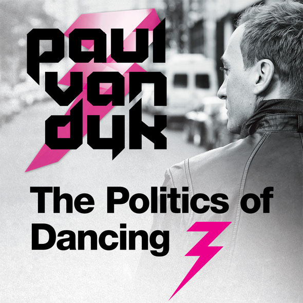 Paul van Dyk | The Politics of Dancing 3