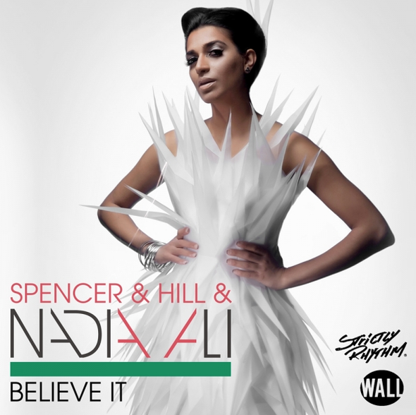 Spencer & Hill & Nadia Ali – Believe It (Remixes) (Strictly Rhythm)