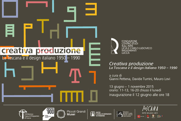 creativa produzione | La Toscana e il design italiano 1950-1990 | a cura di Gianni Pettena, Davide Turrini, Mauro Lovi