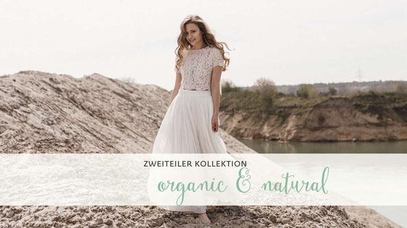 Die neue elementar Brautkollektion ORGANIC & NATURAL besticht durch natürliche Lässigkeit und nachhaltige Materialien! Zweiteilige Brautkleider für die moderne Braut! 