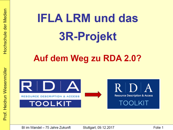 Folien zum Vortrag "IFLA LRM und das 3R-Projekt - auf dem Weg zu RDA 2.0?"