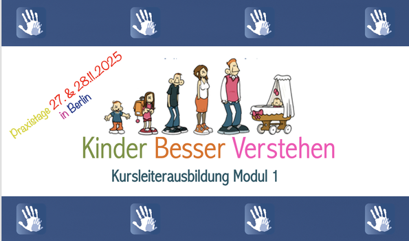 Praxistage KBV-Kursleiter (Modul 1 Das Kleinkind) Bitte beachte, dass kurzfristige Verschiebungen möglich sind. 