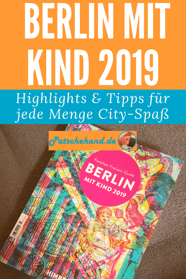 Grafik für Pinterest oder zum Teilen rund um "Berlin mit Kind 2019" entdecken auf Mama-Blog Patschehand.de.