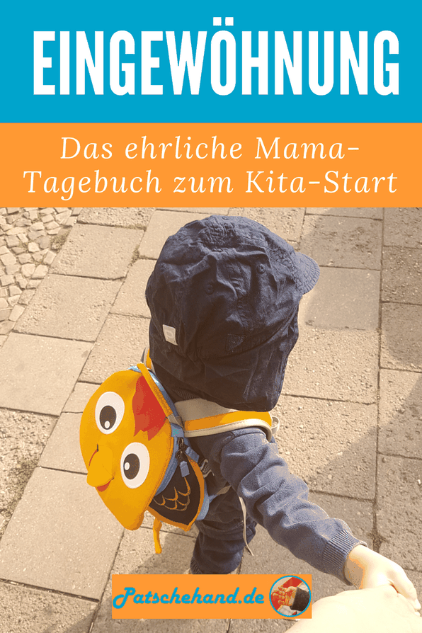 Grafik für Pinterest oder zum Teilen rund um die Eingewöhnungsphase in die Kita auf Mama-Blog Patschehand.de.