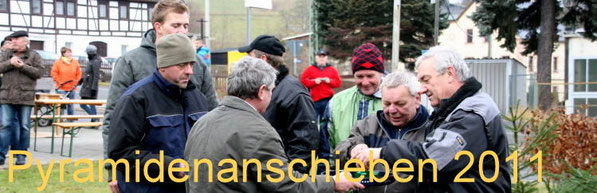 Bild: Wünschendorf Erzgebirge Chronik 2011 Pyramidenanschieben 2011