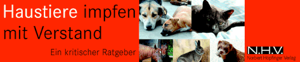 Die wohl empfehlenswerteste Literatur für Tierhalter zum Thema Impfungen bei Haustieren!