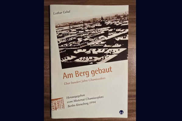 "Am Berg gebaut". Broschüre, Herausgegeben vom Mieterrat Chamissoplatz.