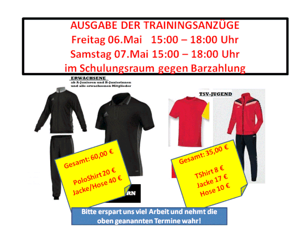 Die Anzüge sind gegen Barzahlung am Freitag und Samstag im Schulungsraum abzuholen!