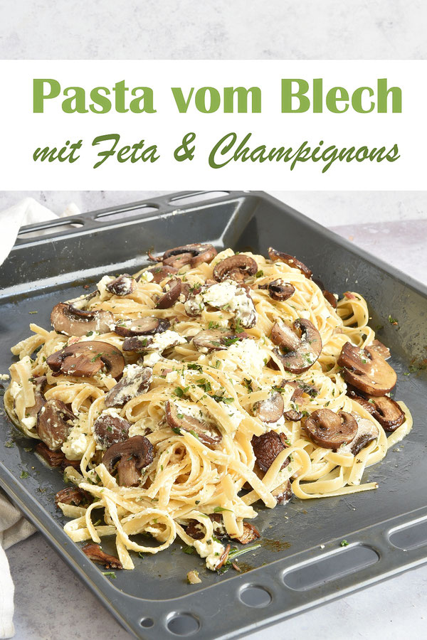 Pasta vom Blech mit Champignons und Feta, schnell und einfach, Familienküche, lecker, vegetarische Rezepte, Thermomix