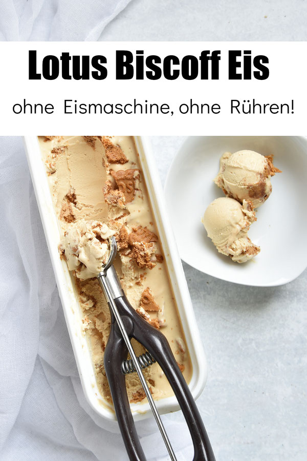 Lotus Biscoff Eis ohne Eismaschine und ohne ständiges Rühren, vegan möglich, einfach alle Zutaten in die Form geben und über Nacht einfrieren