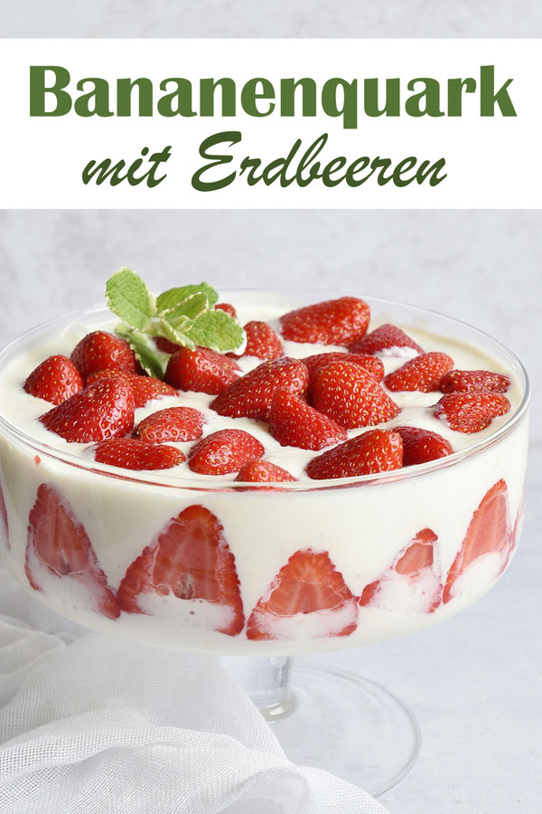 Bananenquark mit Erdbeeren, als Frühstück, zum Dessert, als Mittagssnack an heißen Sommertagen, Quarkspeise, lecker, einfach, Thermomix