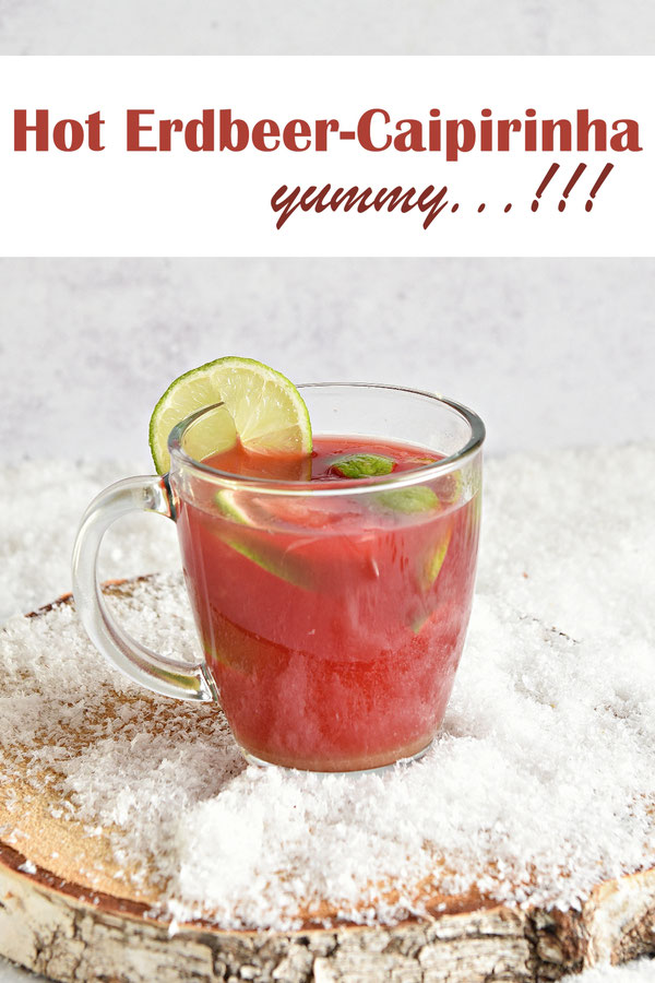 Hot Erdbeer Caipirinha, Alternative zu Glühwein, Heißgetränk mit oder ohne Alkohol, lecker, wie Erdbeerpunsch aber nicht weihnachtlich, im Thermomix gemacht