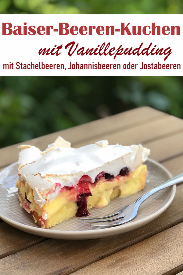 Baiser Beeren Kuchen mit Vanillepudding, mit Stachelbeeren, Johannisbeeren oder Jostabeeren, Thermomix Rezept, Sommerkuchen, süß trifft säuerlich