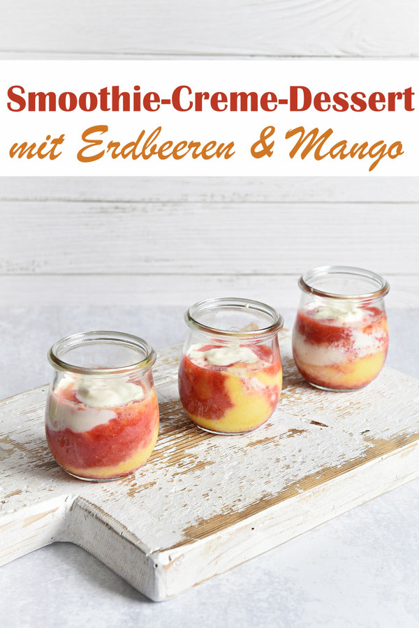 Smoothie Creme Dessert mit Erdbeeren und Mango, entweder frisch oder TK, mit Quark-Sahne-Creme, super lecker, ganz einfach zu machen im Thermomix, vegan möglich