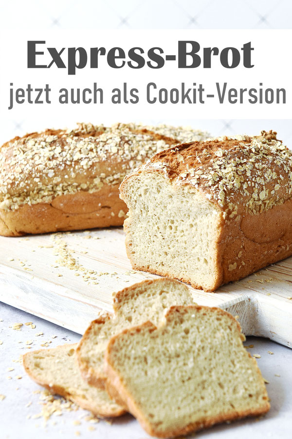 Express Brot - mit Weizenmehl oder Dinkelmehl sowie Roggenmehl, hier jetzt auch als Cookit Version