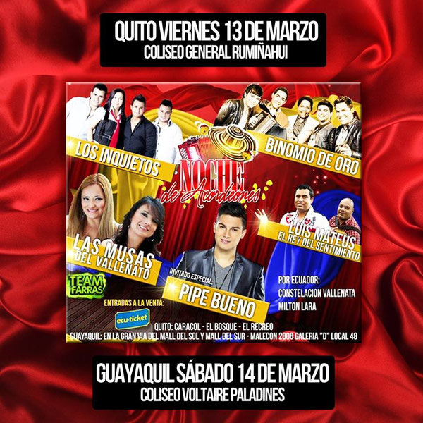 Quito y Guayaquil preparate para una noche de acordeones junto a los mejores: Binomio de Oro - Los Inquietos del Vallenato - Pipe Bueno - Las Musas del Vallenato - Luis Mateus #vallenatos #nochedeacordeones #quito #guayaquil Nueva fecha el mi