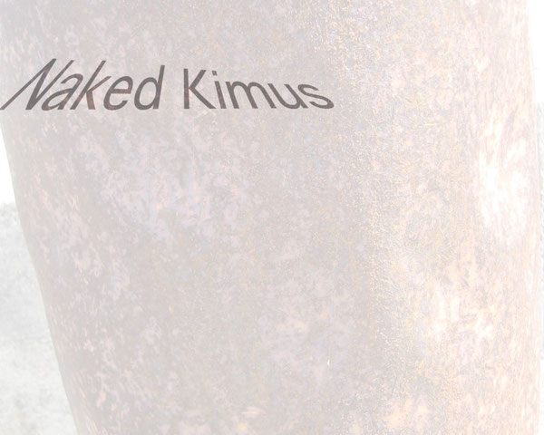Naked Kimus
