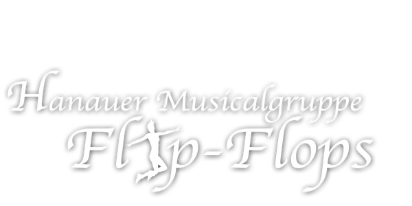 Hanauer Musicalgruppe Flip-Flops e.V.
