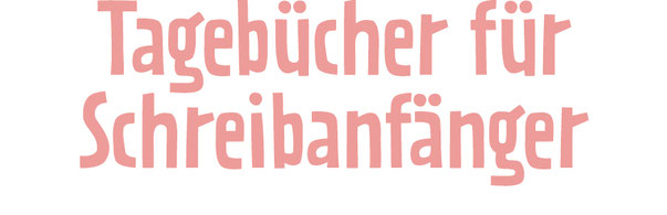 Tagebücher für Schreibanfänger