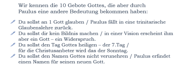 Paulus entfremdet sich von den 10 Geboten Gottes