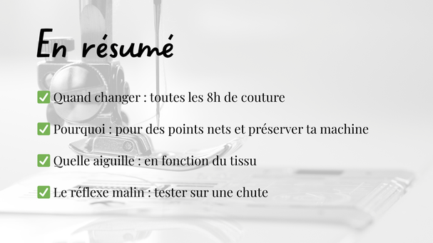 Résumé visuel : quand et pourquoi changer l’aiguille de sa machine à coudre, avec les bons réflexes à adopter.