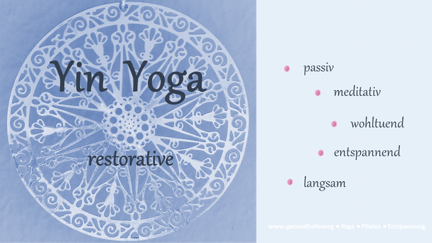 Yin Yoga, Yin Yoga restorative, passiv, langsam, wohltuend, entspannend - Yoga Entspannung Workshops Eva Metz Yin yoga 69121 Heidelberg, 69117 Heidelberg, 69120 Heidelberg Bergheim Neuenheim Altstadt 69117 69121 69115