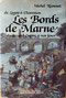  RIOUSSET  Les bords de Marne de Lagny à Charenton du Second Empire à nos jours, éd. Amatteis, 1984 