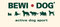Bewi Dog
