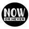 NowOrNever