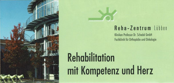Quelle: Ausgesuchtes Prospektmaterial und Auszüge der Website des Reha-Zentrums Lübben und private Fotos