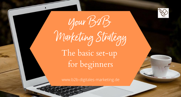 How to set up a digital marketing strategy in B2B Businesses