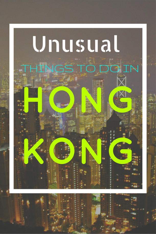 Only in Hong Kong: Unusual and Alternative things to do in Hong Kong. Check it out