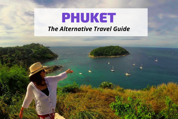 The Alternative Travel Guide to Phuket