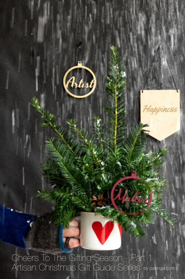 Cheers to the gifting season, part1 of an artisan Christmas gift guide series by PASiNGA art and design
