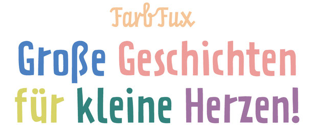 FarbFux – Große Geschichten für kleine Herzen