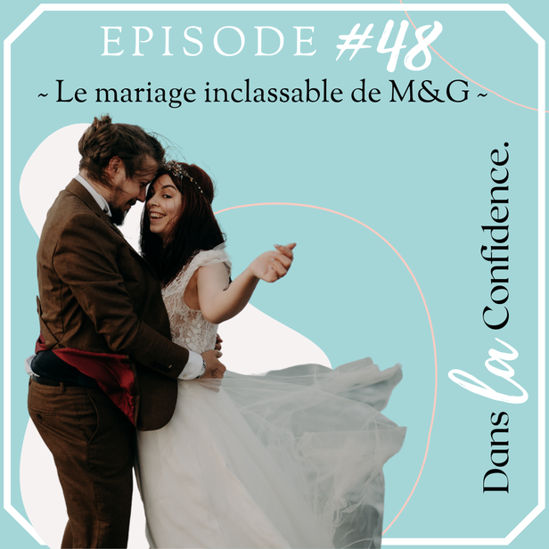 podcast-mariage-inclassable-bretagne-DanslaConfidence