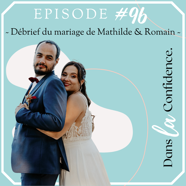 debrief-de-mariage-podcast-DanslaConfidence