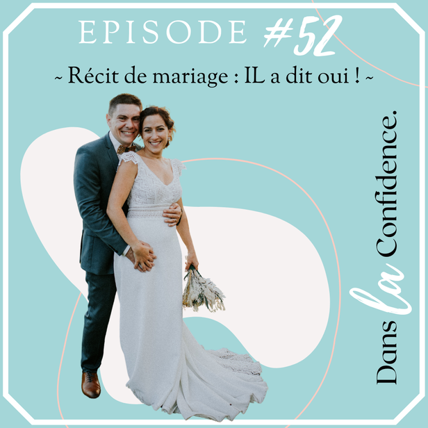 recit-de-mariage-podcast-DanslaConfidence