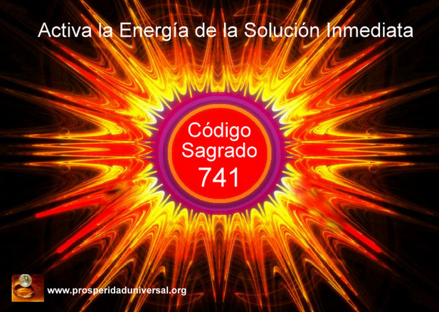 ACTIVACIÓN DE LA SOLUCIÓN INMEDIATA. CÓDIGO SAGRADO DE ACTIVACIÓN 741 - AGESTA - EJERCITACIÓN GUIADA- PROSPERIDAD UNIVERSAL