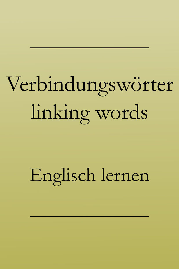 Verbindungswrter Auf Englisch: Whrend, Trotzdem, Auerdem - Englisch