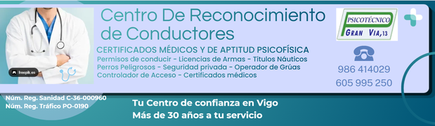 PSICOTÉCNICO GRAN VIA 13 VIGO:PERMISOS DE CONDUCIR, ARMAS, ANIMALES PELIGROSOS, TITULACIONES NÁUTICAS, CERTIFICADOS MÉDICOS ETC