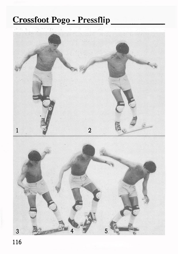 Rodney Mullen, Schweden 1985. Trick: Crossfoot Pogo Pressflip.
